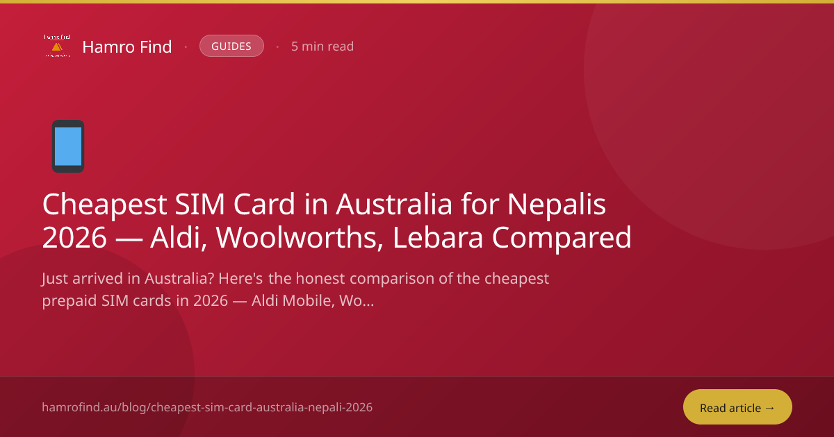 Cheapest SIM Card in Australia for Nepalis 2026 — Aldi, Woolworths ...